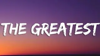 Sia - The Greatest (Lyrics)