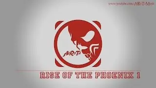 Rise Of The Phoenix 1 by Johannes Bornlöf - [Action Music]