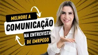 Melhore a Comunicação na entrevista de Emprego