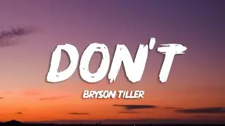 Bryson Tiller - Dont (Lyrics)