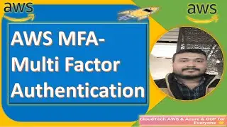 AWS MFA setup using Google Authenticator |  Secure your AWS Account by Two Factor Authentication