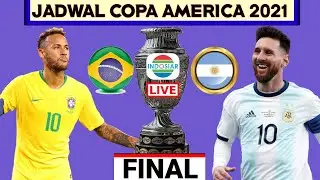 Jadwal Final Copa America 2021 | Argentina vs Brazil | Copa America 2021 Finals | Live Indosiar