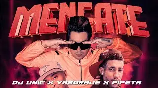 🔥 Dj Unic, YABORAJE, PIPETA - MENEATE