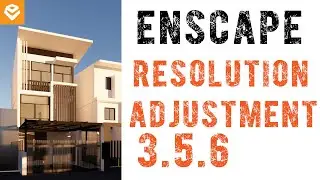 Enscape Exterior Rendering Tutorial: Adjust Your Resolution