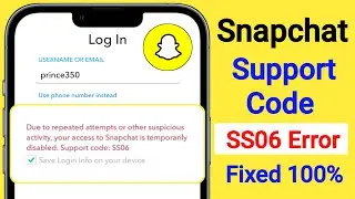 How to Fix Snapchat Support Code SS06 (New Update 2024) | Snapchat Support Code SS06 Problem Solve