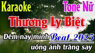 Thương Ly Biệt Karaoke Tone Nữ Karaoke Lâm Organ - Beat 2025