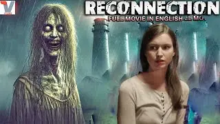 RECONNECTION | Sci Fi, Thriller, Horror | Imaginary Hollywood Horror Movie In English Full HD