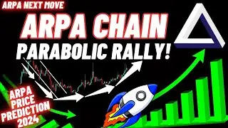 Parabolic Rally Of ARPA Chain | ARPA Price Prediction 2024