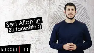 Sen Allah'ın Bir Tanesisin! - Serkan Aktaş | Maksat 114