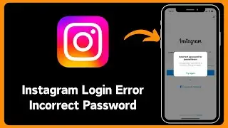 Fixed✔️: Instagram login problem incorrect password