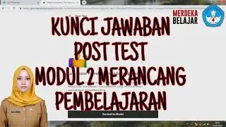 Kunci Jawaban Post Test Modul 2 Merancang Pembelajaran Topik Perencanaan Pembelajaran