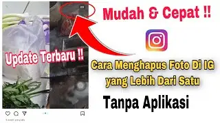 Cara Menghapus Foto Di IG Yang Lebih Dari Satu Tanpa Aplikasi