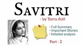 Savitri by Torru dutt summary and full analysis in hindi - Part -1