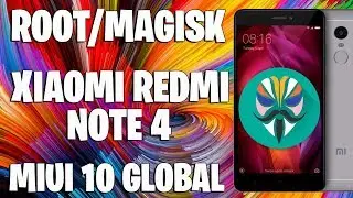 ROOT XIAOMI REDMI NOTE 4 MIUI 10