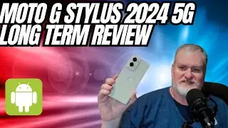 Moto G Stylus 5G 2024 Long Term Review, The Greatest Budget Phone For The Money?