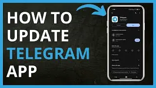 How to Update Telegram App in 2024