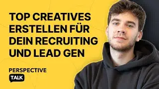 Bewerber und Leads überzeugen mit top Creatives und wirksamen Werteversprechen 🎯