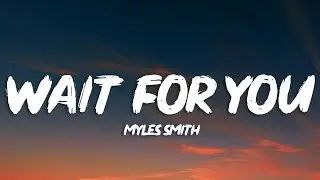 Myles Smith - Wait For You (Lyrics)