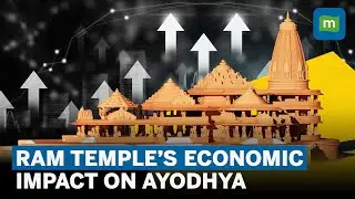 Ram Mandir Effect: How the Temple is Transforming Ayodhyas Economy | Hospitality Sector Booms