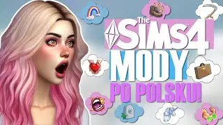 15+ MODY do SIMS 4 PO POLSKU, które sprawią, że GRA NABIERZE SENS