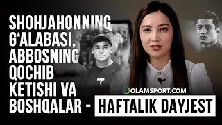 Shohjahonning g'alabasi, Abbosning qochib ketishi va boshqalar - haftalik dayjest