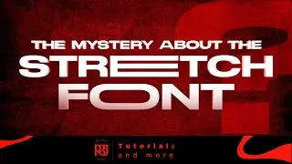 The Mystery about the STRETCH font