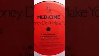 Medicine - Money Don’t Make You 