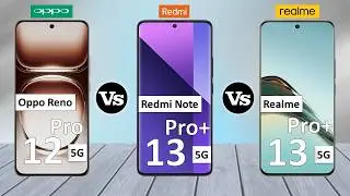 Realme 13 Pro Plus Vs Redmi Note 13 Pro Plus Vs Oppo Reno 12 Pro - Full Comparison ⚡