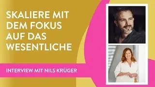 Skaliere mit Fokus auf das Wesentliche | Interview mit Nils Krüger