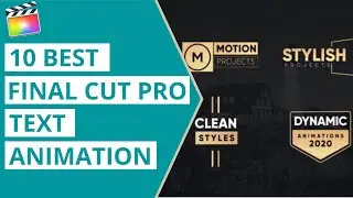 10 Best Final Cut Pro Text Animation Templates