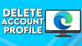 How To Remove And Delete Account Profile on Microsoft Edge Browser