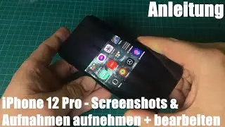 Screenshots (Bildschirm Foto) und Bildschirmaufnahme aufnehmen + bearbeiten mit Apple iPhone 12 Pro