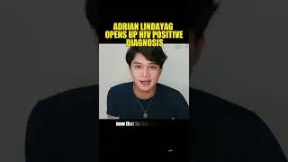 ADRIAN LINDAYAG OPENS UP HIV POSITIVE DIAGNOSIS #adrianlindayag #HIV #diagnosis