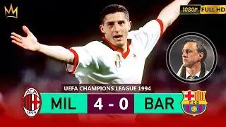 MILAN HUMILIATING JOHAN CRUYFF'S BARCELONA IN THE 1994 UCL FINAL