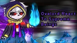 Overlord React To Supreme Beings | Nirimi_Kun