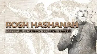 Rosh Hashanah and Abrahams Prophetic End-Time Pattern | Perry Stone