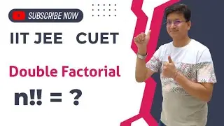 Double factorial Vs Regular factorial | CUET / JEE MAIN