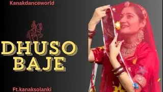 Dhuso baje |ft.kanaksolanki | Rajasthani dance 2024 | Rajasthani song | kanakdanceworld |moti khan