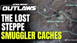 The Lost Steppe All Smuggler's Cache Locations | The Lost Steppe Undiscovered | STAR WARS OUTLAWS