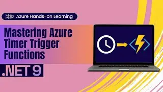 Timer Trigger Azure Functions with .NET 9 | Step-by-Step Guide for Beginners