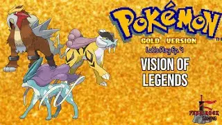 Vision of Legends | Pokémon Gold Version Let's Play Ep. #4