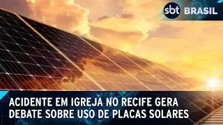 Acidente em Recife reacende debate sobre placas solares; Confira as regras | SBT Brasil (02/09/24)