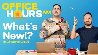 What’s New In Creative Cloud | Adobe Office Hours AM