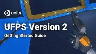 Getting Started - Unity 2018: UFPS 2 Overview (1/3)