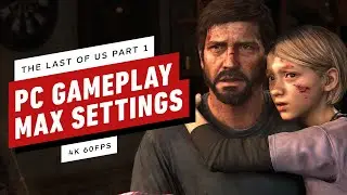 The Last of Us Part 1: 29 Minutes of PC Gameplay at Max Settings (4K 60FPS)