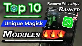 Best Magisk Modules | Top 10 Magisk Modules | Best Magisk Modules 2024 | WhatsApp Banned Problem
