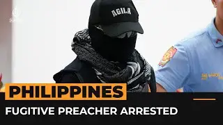 Filipino fugitive preacher appears in court after weeks on the run | Al Jazeera Newsfeed