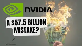 NVIDIA Is Making a $57.5 Billion Mistake