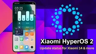 HyperOS 2 update status for Xiaomi 14 and more ✨🔥