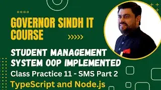 Student Management System using OOP Principles in TypeScript | SMS Part 2 | Governor Sindh IT Course